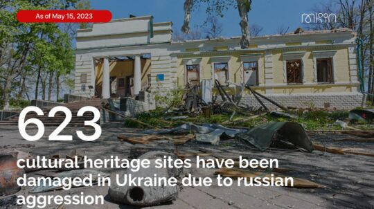 Due to russian aggression in Ukraine, 623 cultural heritage sites have been damaged
