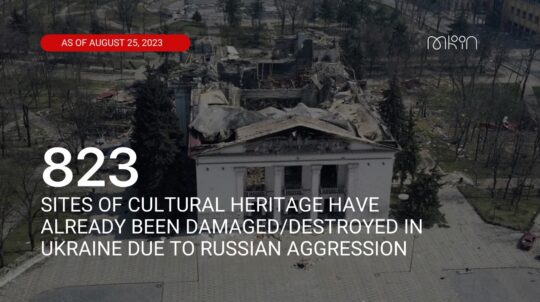 Due to russian aggression in Ukraine, 823 cultural heritage sites have been damaged/destroyed