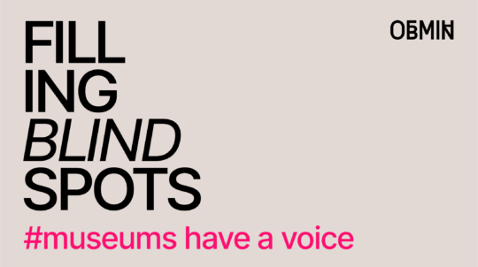 Фундація OBMIN організовує серію онлайн-воркшопів для українських музеїв «FILLING BLIND SPOTS #museums have a voice»